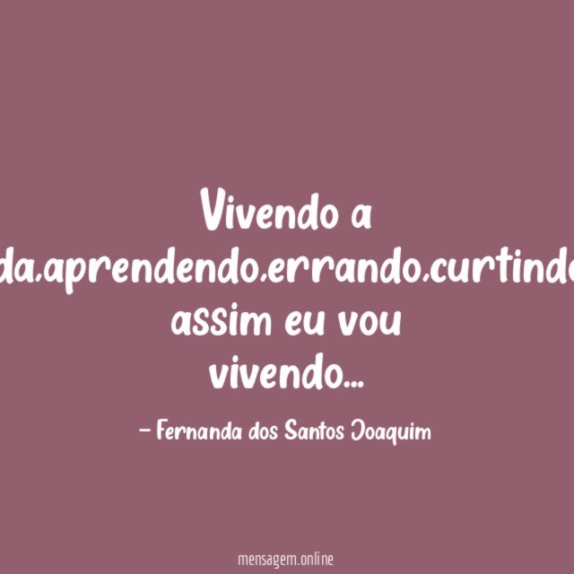 Vivendo a vida
