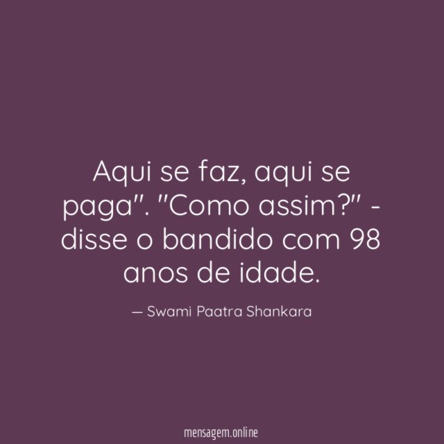 Aqui se faz