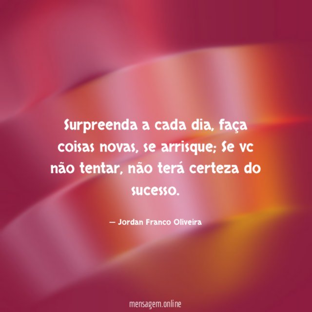 Surpreenda a cada dia