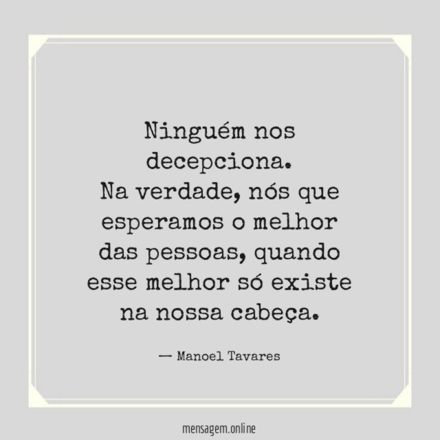 Ninguém nos decepciona