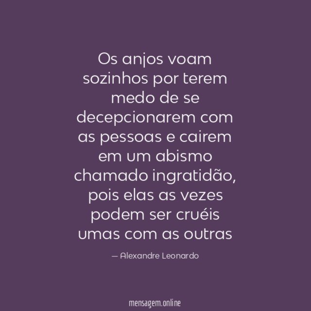 Os anjos voam sozinhos por terem medo de
