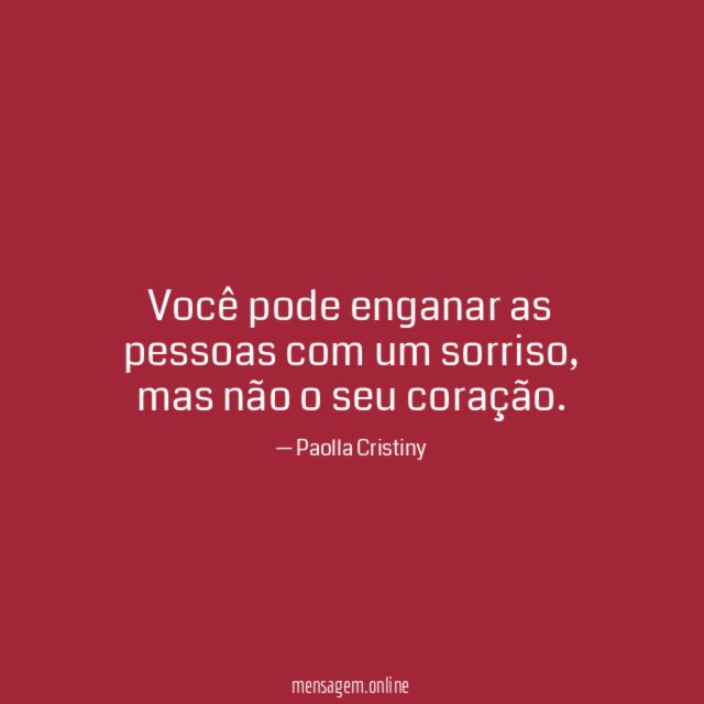 Você pode enganar as pessoas com um sorriso