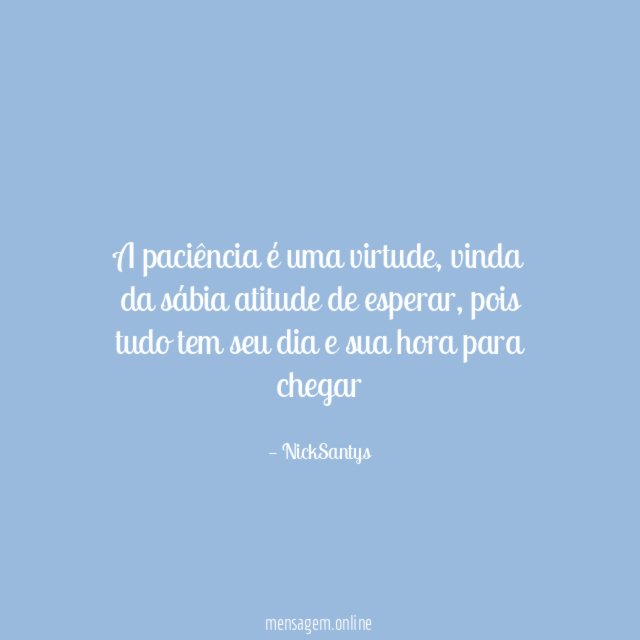 A paciência é uma virtude