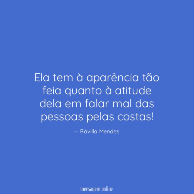 Ela tem à aparência tão feia quanto à