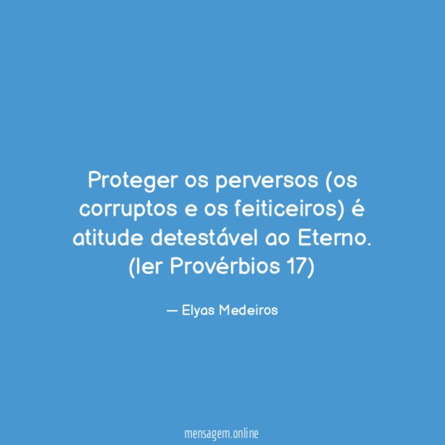 Proteger os perversos (os corruptos e os feiticeiros)