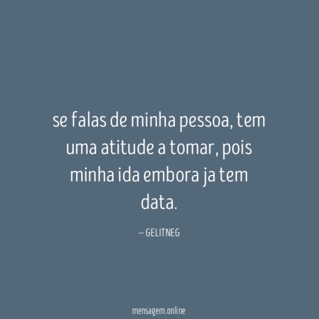 se falas de minha pessoa