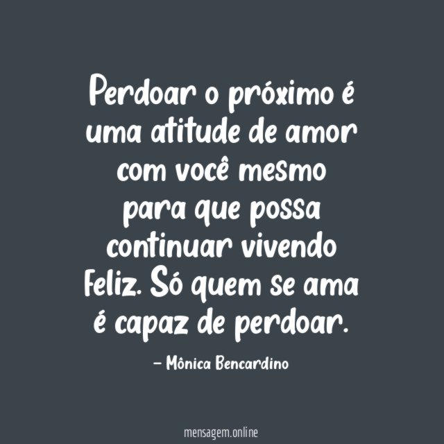Perdoar o próximo é uma atitude de amor