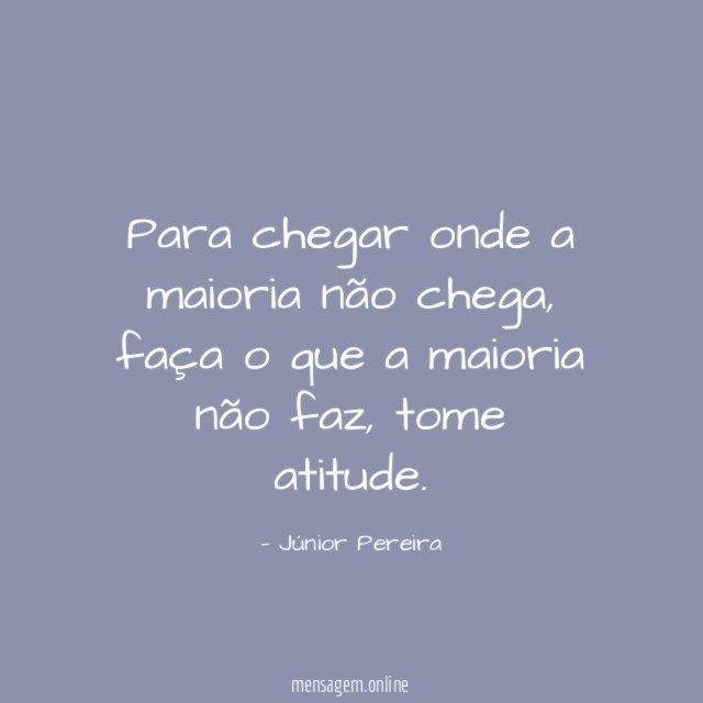 Para chegar onde a maioria não chega