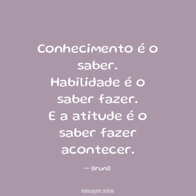 Conhecimento é o saber