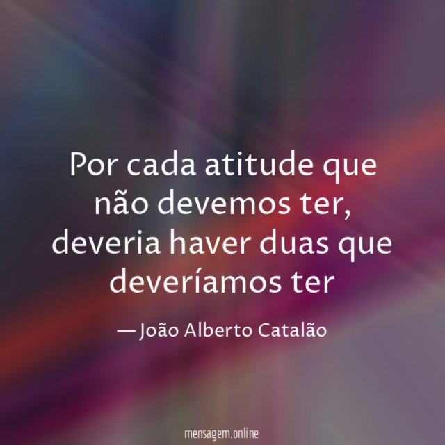 Por cada atitude que não devemos ter