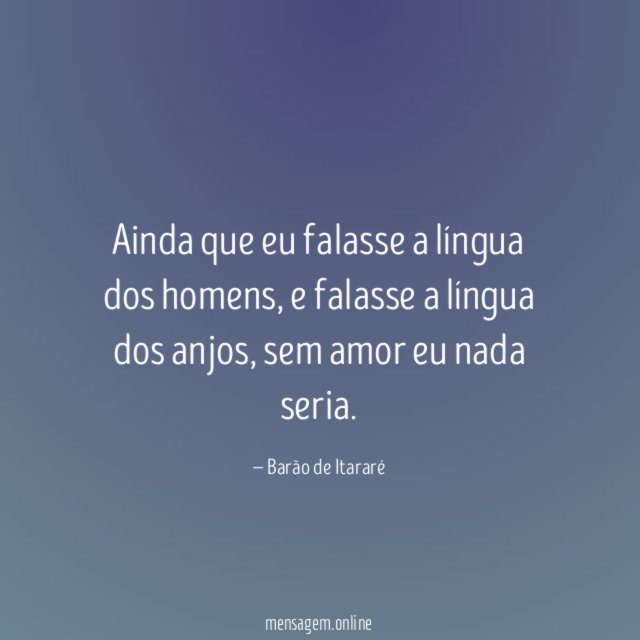 Ainda que eu falasse a língua dos homens