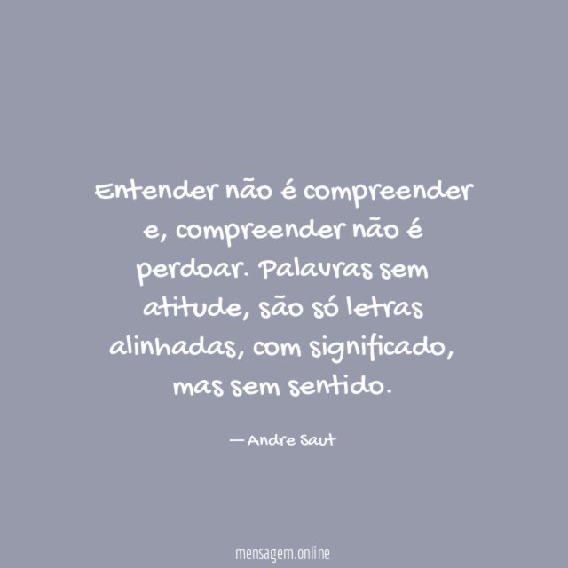 Entender não é compreender