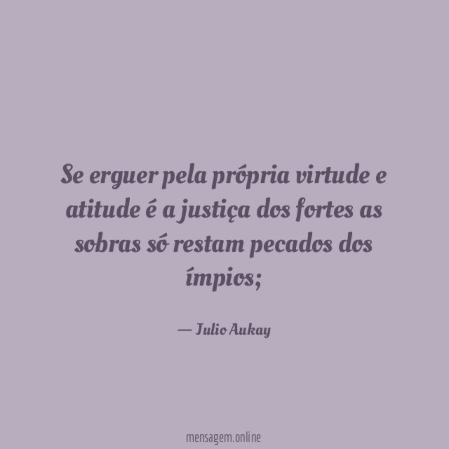Se erguer pela própria virtude e atitude é