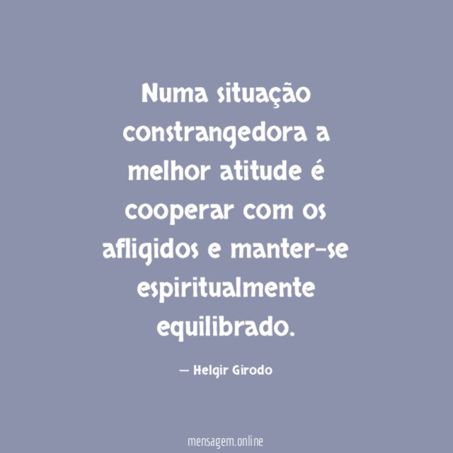 Numa situação constrangedora a melhor atitude é cooperar com