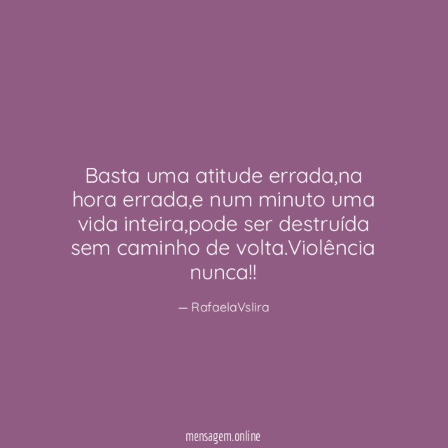 Basta uma atitude errada