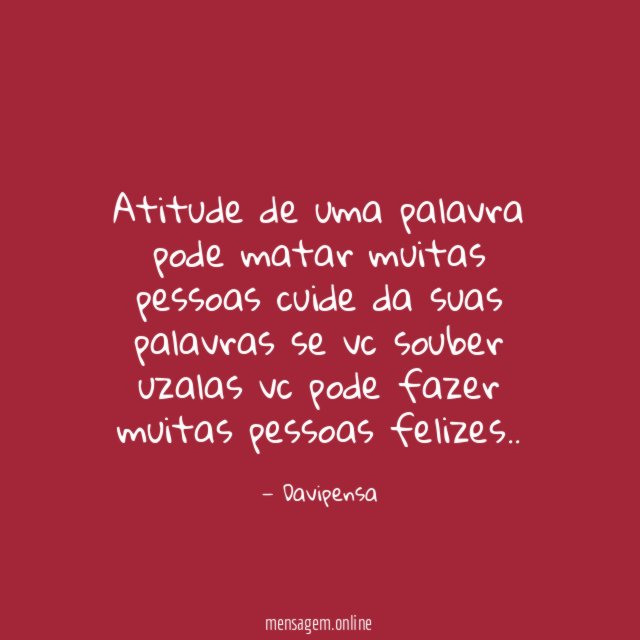 Atitude de uma palavra pode matar muitas pessoas