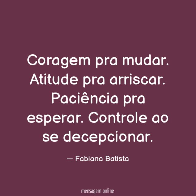 Coragem pra mudar