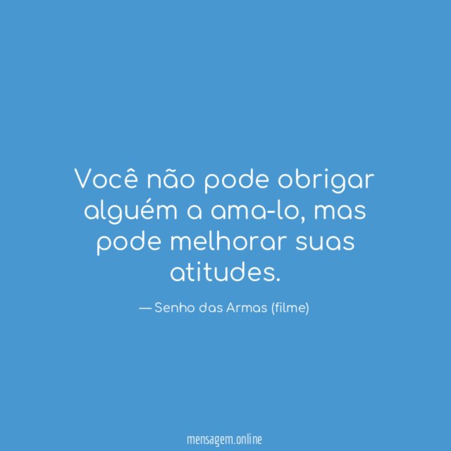 Você não pode obrigar alguém a ama-lo