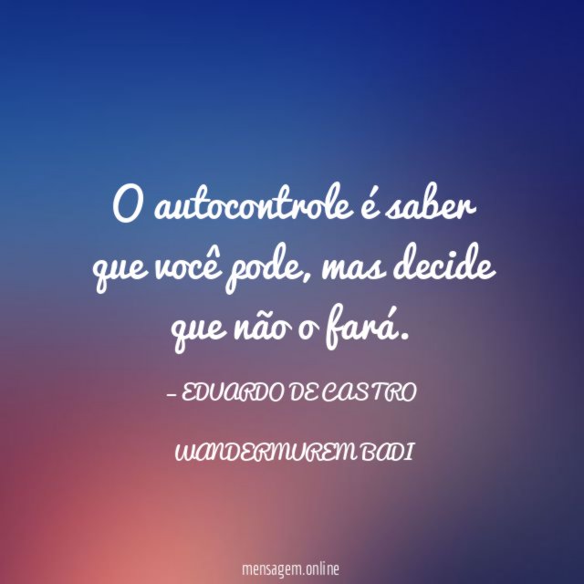 O autocontrole é saber que você pode