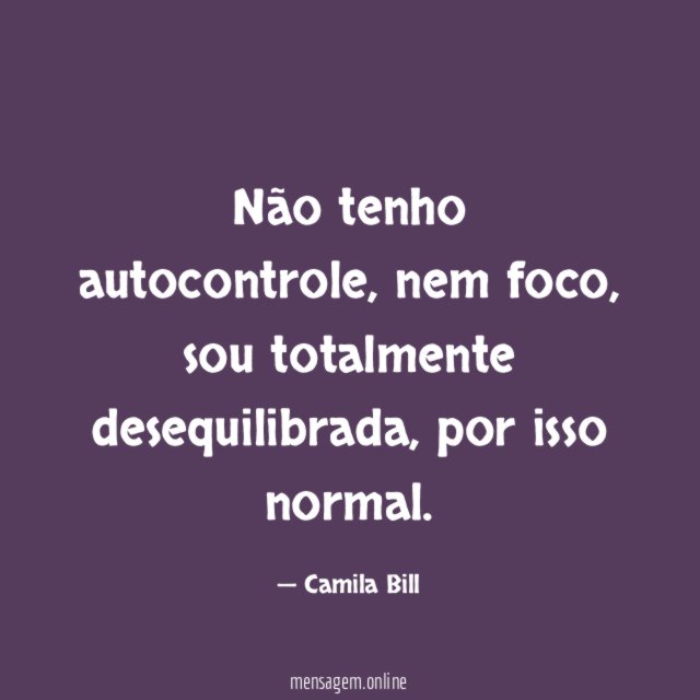 Não tenho autocontrole