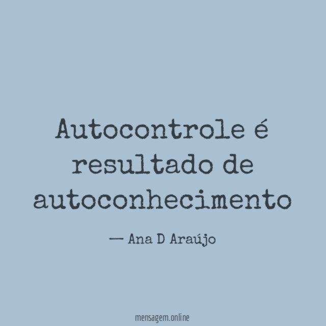 Autocontrole é resultado de autoconhecimento