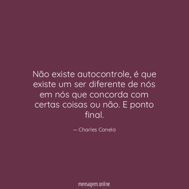 Não existe autocontrole