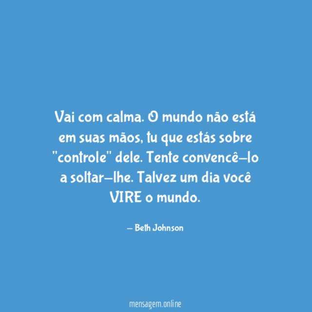 Vai com calma
