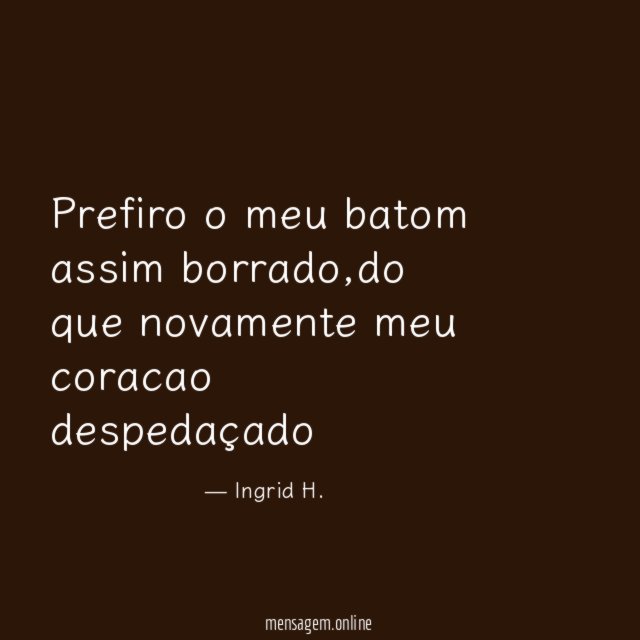 Prefiro o meu batom assim borrado