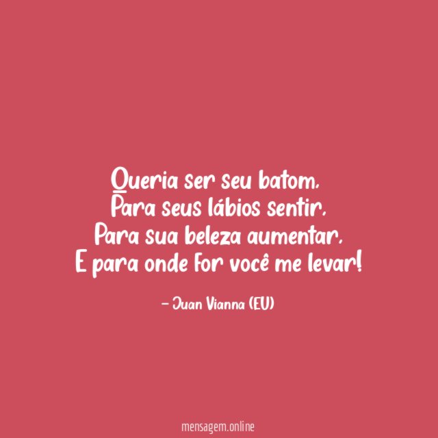 Queria ser seu batom