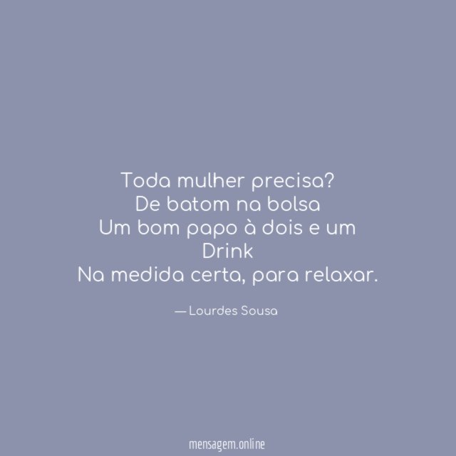 Toda mulher precisa?