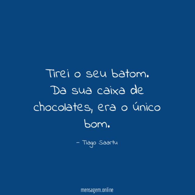 Tirei o seu batom