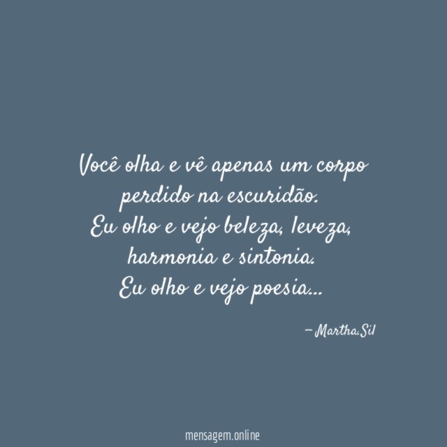 Você olha e vê apenas um corpo perdido na escuridão