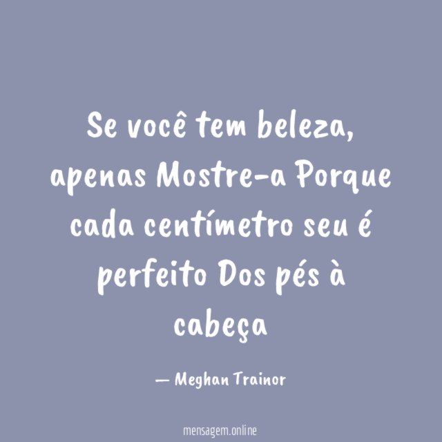 Se você tem beleza