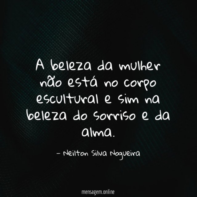 A beleza da mulher não está no corpo