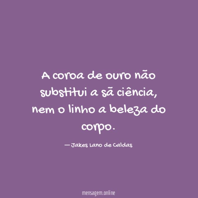 A coroa de ouro não substitui a sã ciência