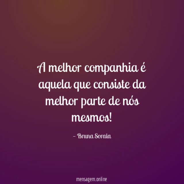 A melhor companhia é aquela que consiste da