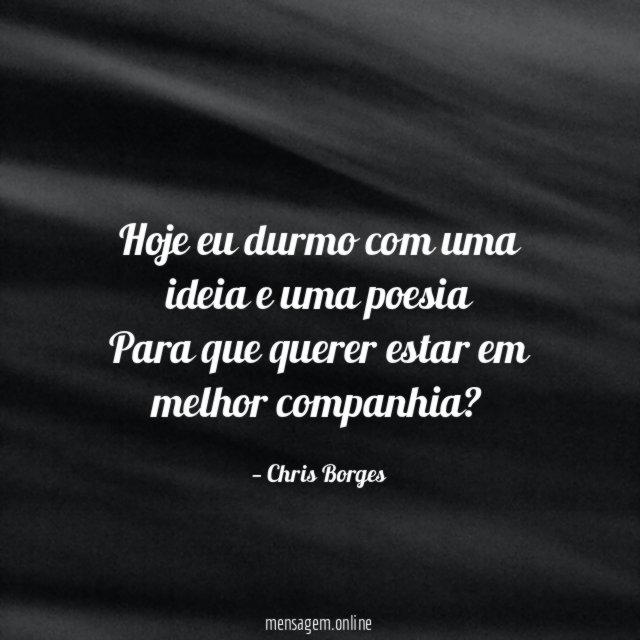 Hoje eu durmo com uma ideia e uma