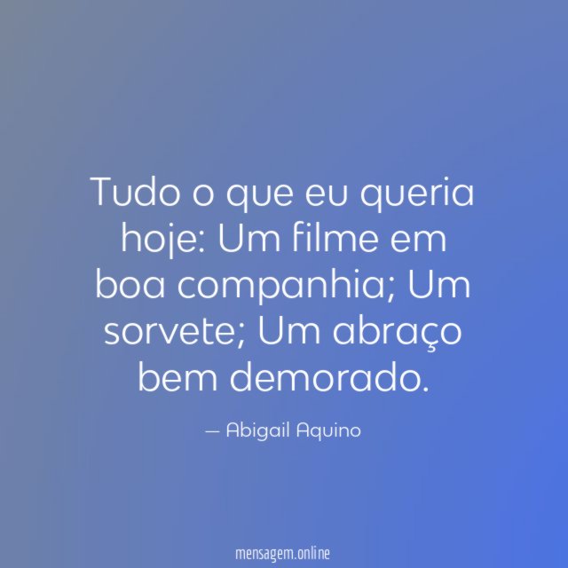 Tudo o que eu queria hoje: