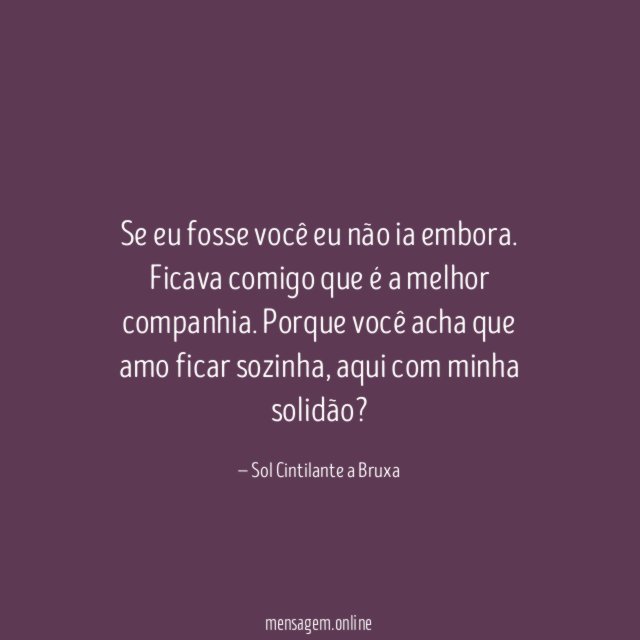 Se eu fosse você eu não ia embora