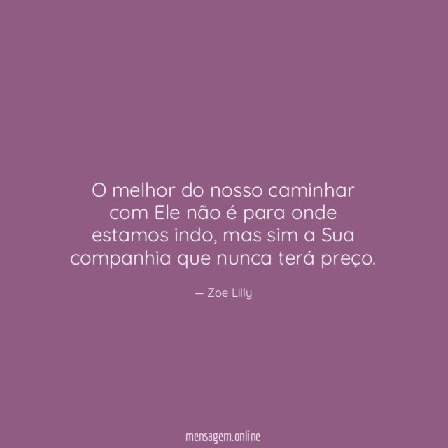 O melhor do nosso caminhar com Ele não
