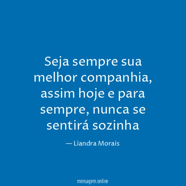 Seja sempre sua melhor companhia