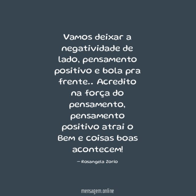 Vamos deixar a negatividade de lado