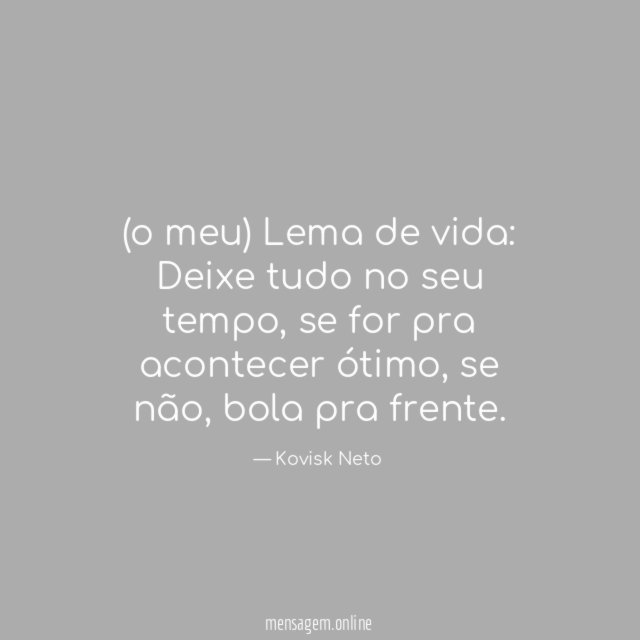 o meu) Lema de vida