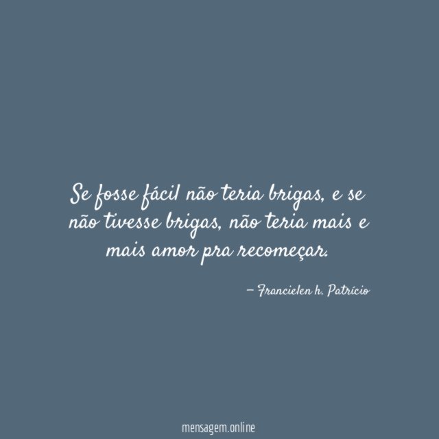 Se fosse fácil não teria brigas