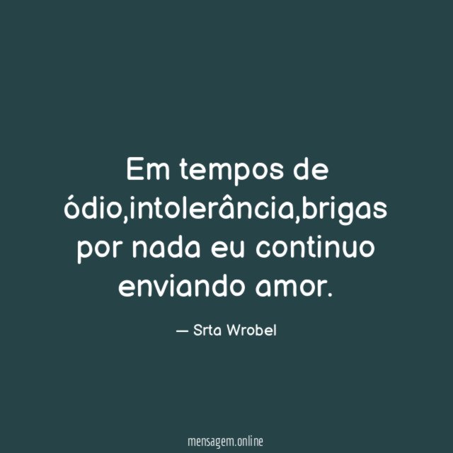 Em tempos de ódio