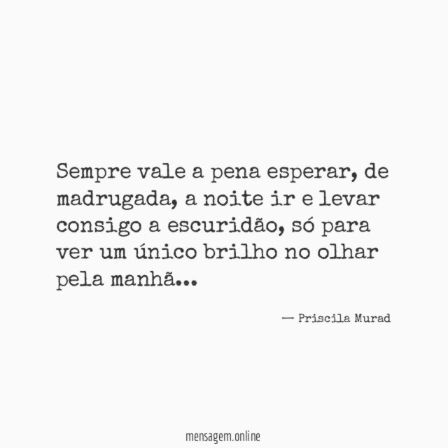 Sempre vale a pena esperar