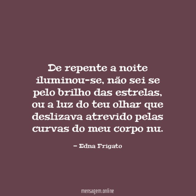 De repente a noite iluminou-se