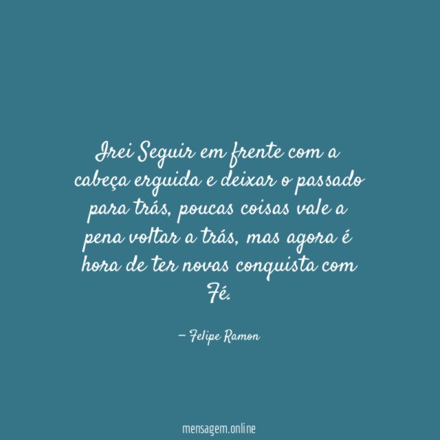 Irei Seguir em frente com a cabeça erguida