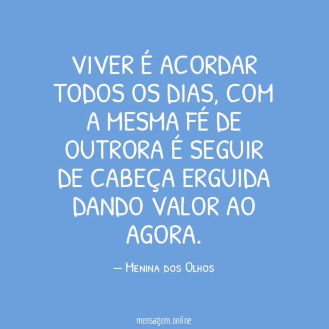 Viver é acordar todos os dias