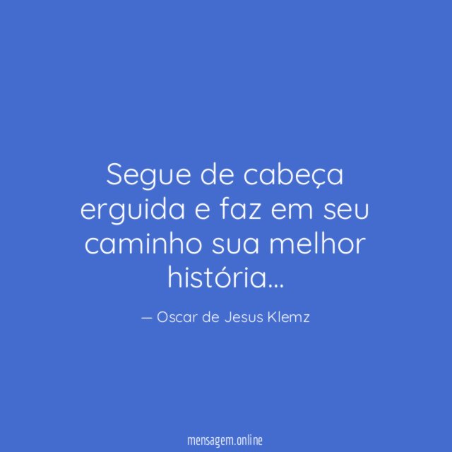 Segue de cabeça erguida e faz em